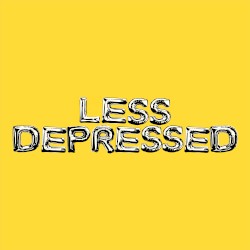 LESS DEPRESSED