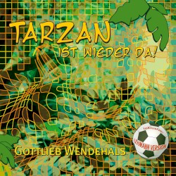 Tarzan ist wieder da