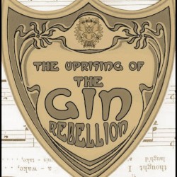 The Uprising of The Gin Rebellion