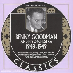 The Chronological Classics: Benny Goodman and His Orchestra 1948-1949