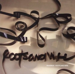 Roots and Wire