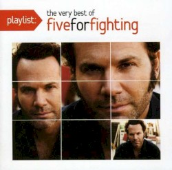 Playlist: The Very Best of Five for Fighting