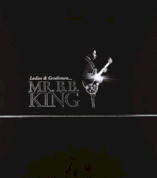 Ladies and Gentlemen… Mr. B.B. King
