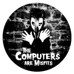 The Computers Are Misfits