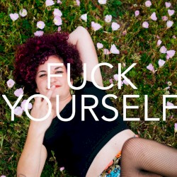 Fuck Yourself (Love Yourself)