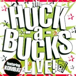 The Huck-a-Bucks Live!