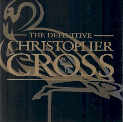 The Definitive Christopher Cross