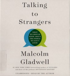Talking to Strangers: What We Should Know About The People We Don't Know