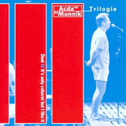 Trilogie, Deel III: It's Only Cabaret but I Like It