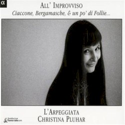 All'improvviso: Ciaccone, Bergamasche & un po' di Follie…