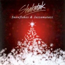 Snowflakes & Jazzamatazz: The Christmas Album
