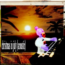 Christmas in July (acoustic)