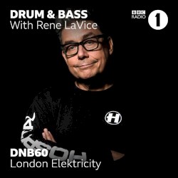 2019-11-26: BBC Radio 1 Drum & Bass with Rene LaVice, DNB60