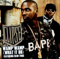 Wamp Wamp (What It Do)