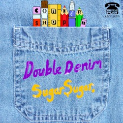 Double Denim / Sugar Sugar