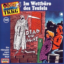 TKKG 104: Im Wettbüro des Teufels