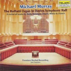 The Ruffatti Organ in Davies Symphony Hall