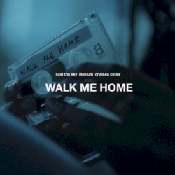 Walk Me Home