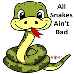 All Snakes AIN'T Bad