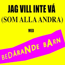 Jag vill inte vá (som alla andra)