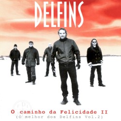O caminho da felicidade II (O melhor dos Delfins volume 2)