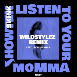 Listen to Your Momma (Wildstylez Remix)