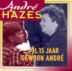 Al 15 jaar gewoon André
