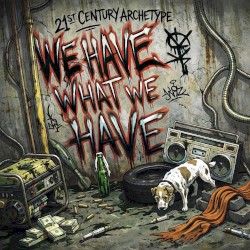 We Have What We Have