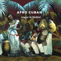 Afro Cuban congas de libertad