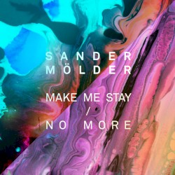 Make Me Stay / No More