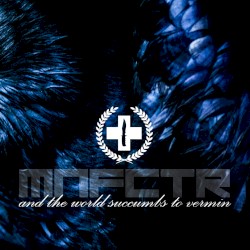 And the World Succumbs to Vermin