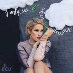 I Only See You When I'm Dreamin'