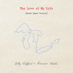 The Love of My Life (Great Lakes Version)