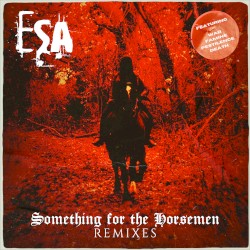 Something for the Horsemen REMIXES