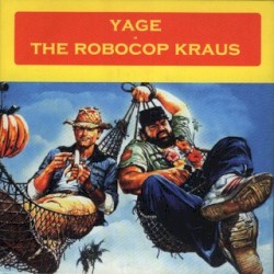 Yage / The Robocop Kraus