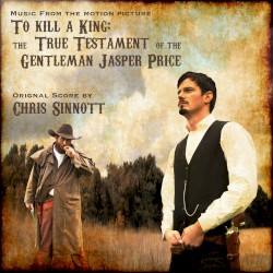 To Kill a King: The True Testament of the Gentleman Jasper Price OST