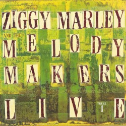 Ziggy Marley & The Melody Makers Live, Volume 1