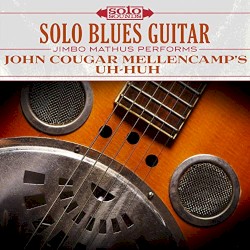 Solo Blues Guitar: John Cougar Mellencamp's Uh-Huh