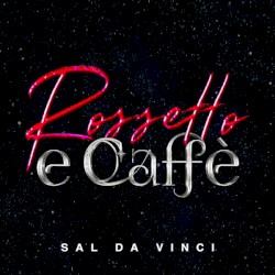 Rossetto e caffè