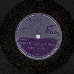 Cuando el tiempo haya pasado / Mientras tenga corazón