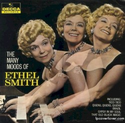 The Many Moods of Ethel Smith