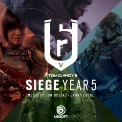 Tom Clancy’s Rainbow Six Siege: Year 5 (Original Music from the Rainbow Six Siege Series)