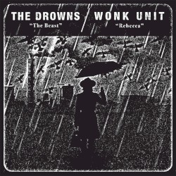 The Drowns / Wonk Unit
