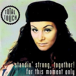 Standin' Strong, Together! / For This Moment Only