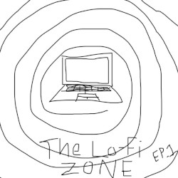 The Lo-Fi Zone EP 1