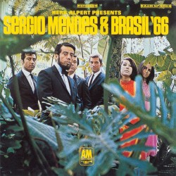 Herb Alpert Presents Sergio Mendes & Brasil ’66