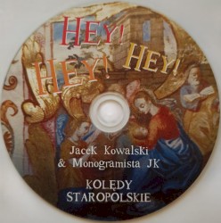 Hey, hey, hey. Kolędy staropolskie