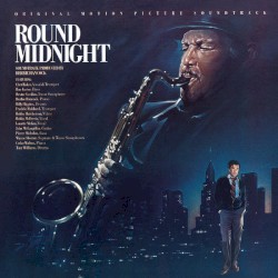 Round Midnight: Original Motion Picture Soundtrack