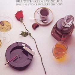 Bill Withers' Greatest Hits