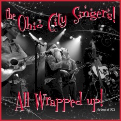 All Wrapped Up - The Best of The Ohio City Singers